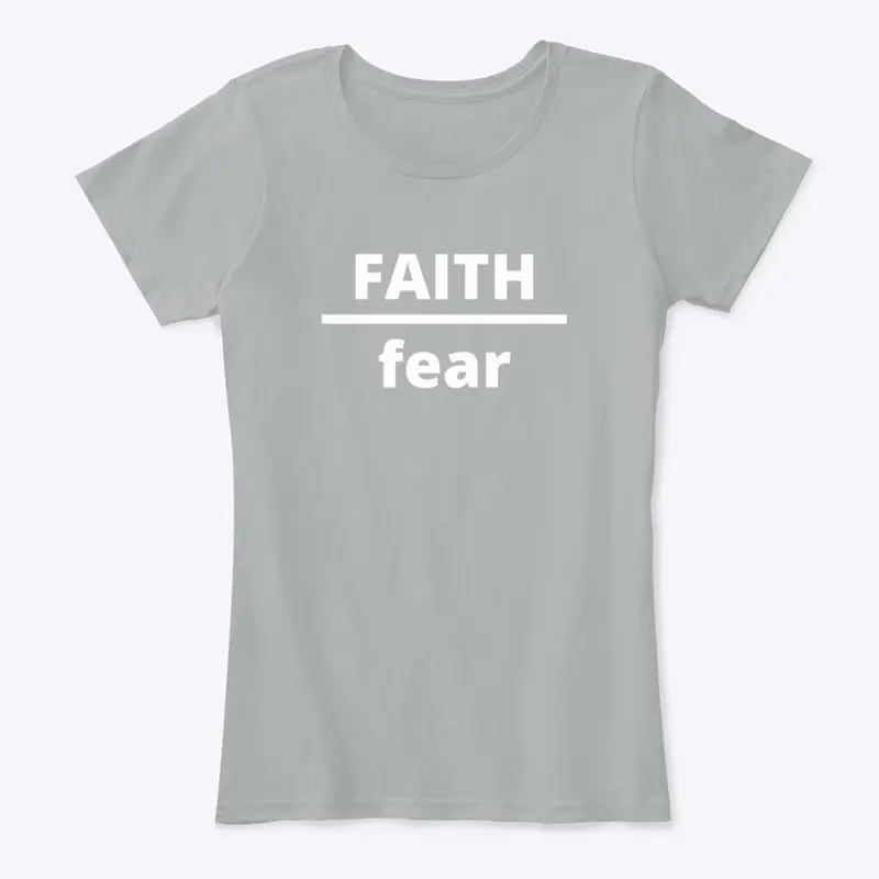 FAITH over fear